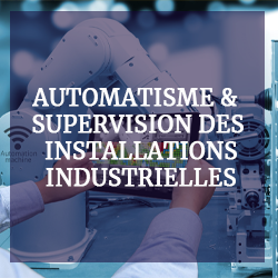 Automatisme & Supervision des installations industrielles